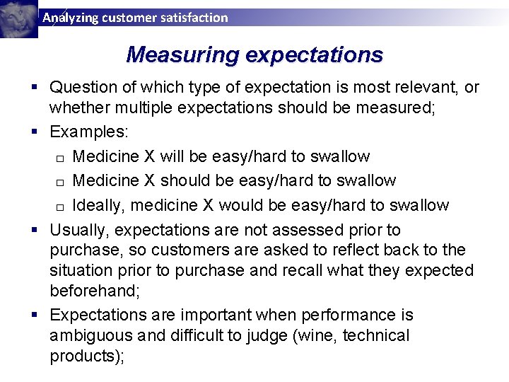 Analyzing customer satisfaction Measuring expectations § Question of which type of expectation is most