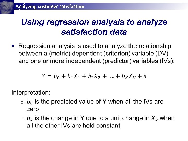 Analyzing customer satisfaction Using regression analysis to analyze satisfaction data § 