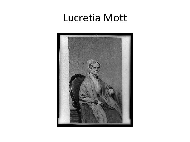 Lucretia Mott 