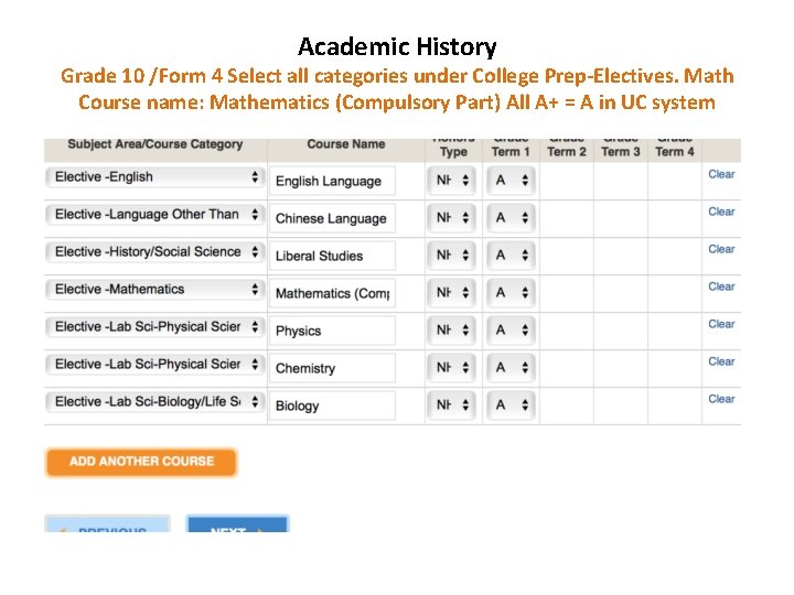 Academic History Grade 10 /Form 4 Select all categories under College Prep-Electives. Math Course