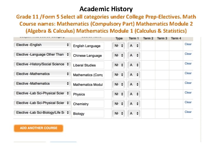 Academic History Grade 11 /Form 5 Select all categories under College Prep-Electives. Math Course