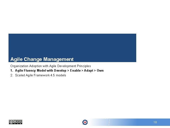 Agile Change Management Organization Adoption with Agile Development Principles 1. Agile Fluency Model with