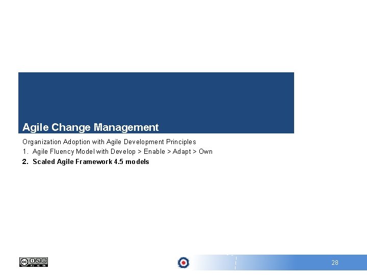 Agile Change Management Organization Adoption with Agile Development Principles 1. Agile Fluency Model with