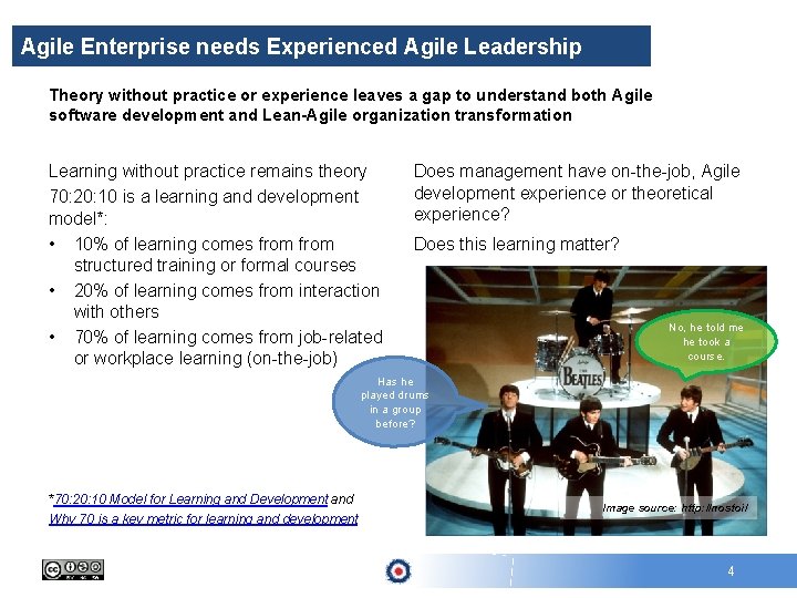 Agile Enterprise needs Experienced Agile Leadership Theory without practice or experience leaves a gap