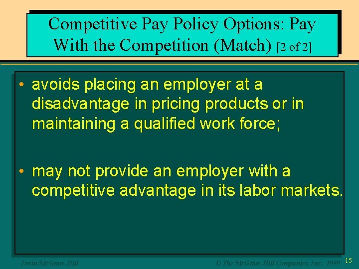 Competitive Pay Policy Options: Pay With the Competition (Match) [2 of 2] • avoids