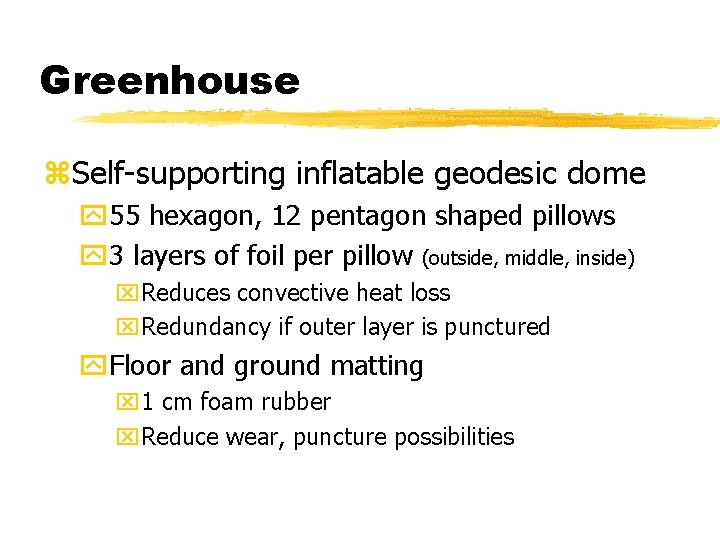 Greenhouse z. Self-supporting inflatable geodesic dome y 55 hexagon, 12 pentagon shaped pillows y