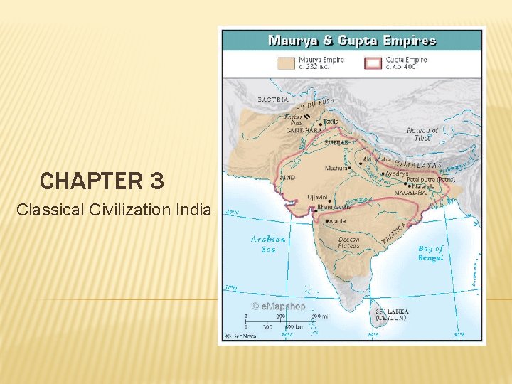 CHAPTER 3 Classical Civilization India 