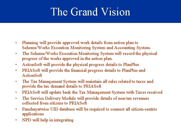 The Grand Vision • • • Planning will provide approved work details from action