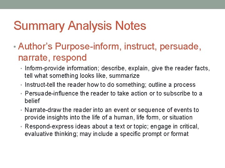 Summary Analysis Notes • Author’s Purpose-inform, instruct, persuade, narrate, respond • Inform-provide information; describe, Summary Analysis Notes • Author’s Purpose-inform, instruct, persuade, narrate, respond • Inform-provide information; describe,