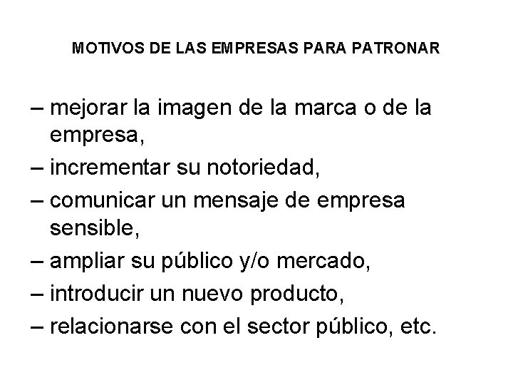 MOTIVOS DE LAS EMPRESAS PARA PATRONAR – mejorar la imagen de la marca o