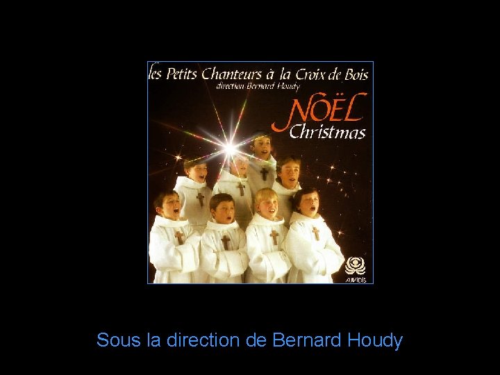 Sous la direction de Bernard Houdy 