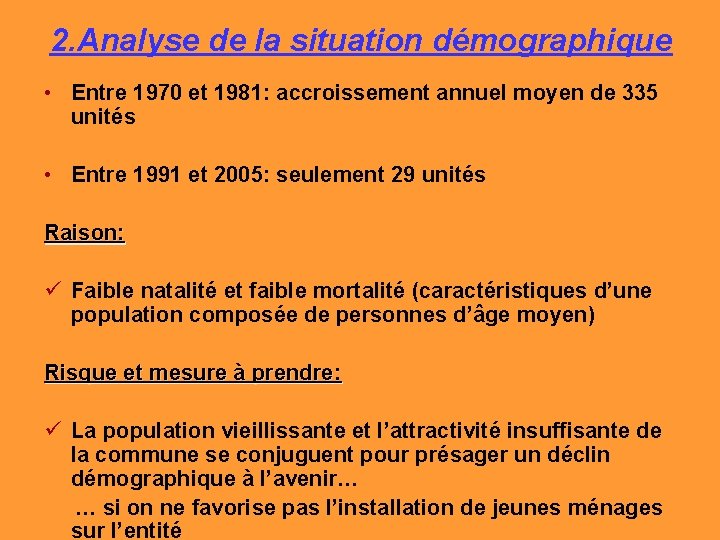 2. Analyse de la situation démographique • Entre 1970 et 1981: accroissement annuel moyen