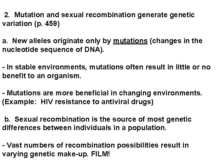  2. Mutation and sexual recombination generate genetic variation (p. 459) a. New alleles