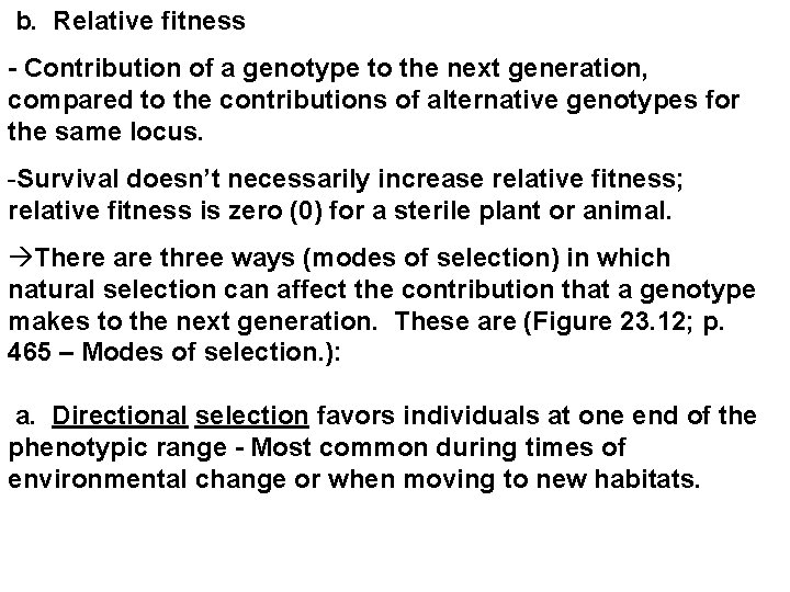  b. Relative fitness - Contribution of a genotype to the next generation, compared