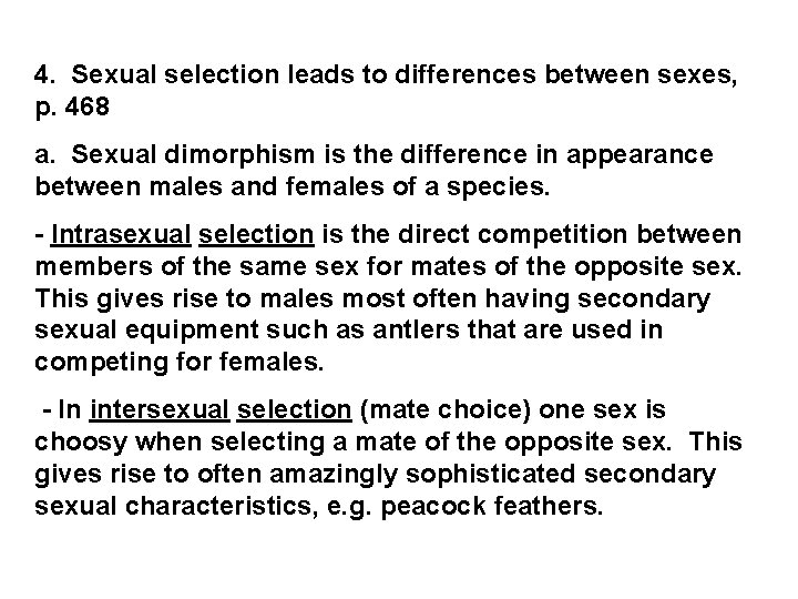 4. Sexual selection leads to differences between sexes, p. 468 a. Sexual dimorphism is