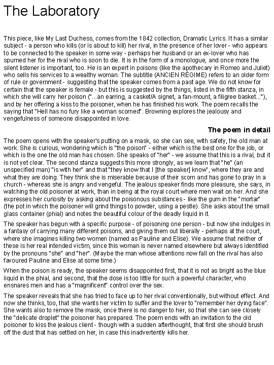 The Laboratory This piece, like My Last Duchess, comes from the 1842 collection, Dramatic