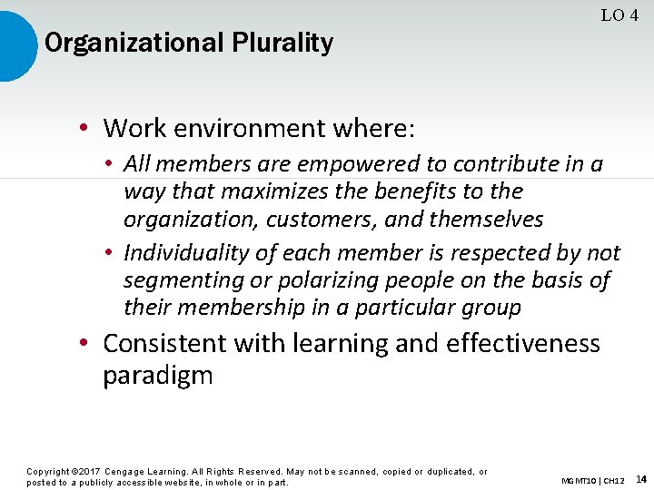 LO 4 Organizational Plurality • Work environment where: • All members are empowered to