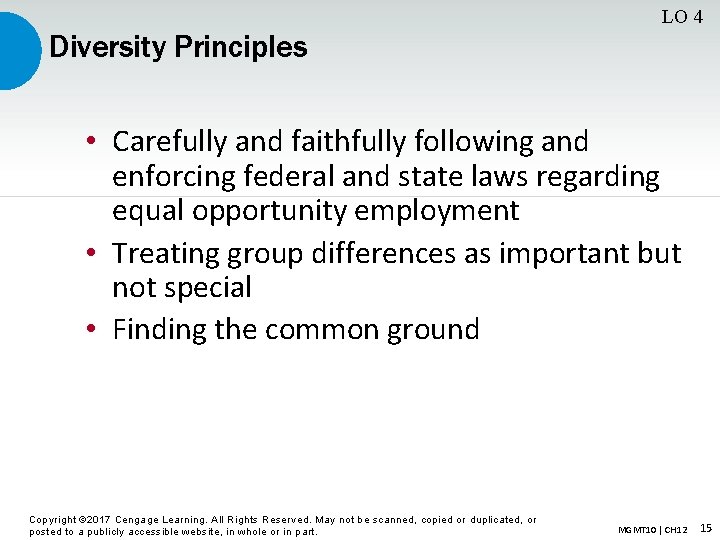 LO 4 Diversity Principles • Carefully and faithfully following and enforcing federal and state