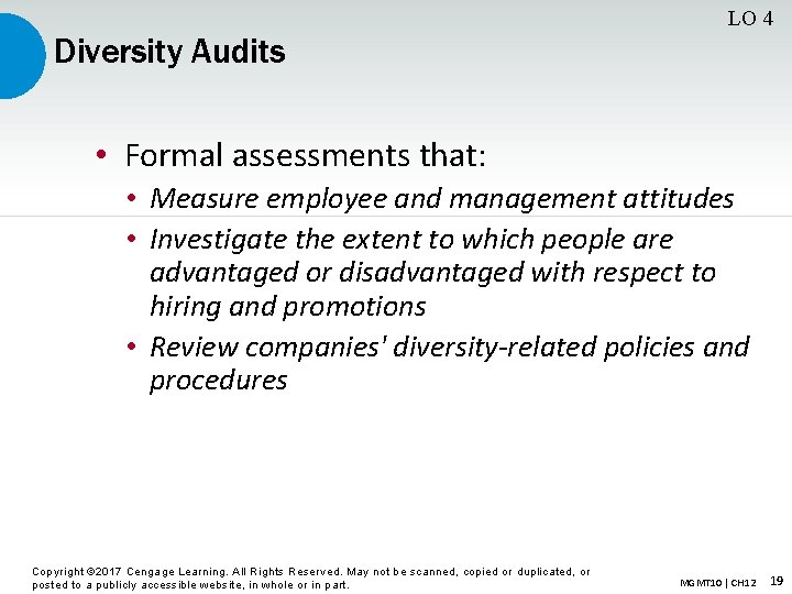 LO 4 Diversity Audits • Formal assessments that: • Measure employee and management attitudes