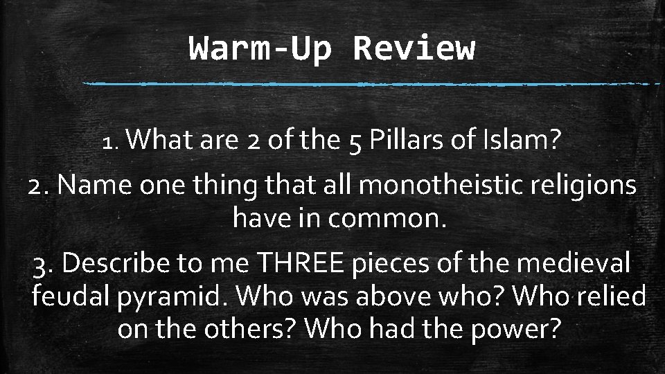 Warm-Up Review 1. What are 2 of the 5 Pillars of Islam? 2. Name Warm-Up Review 1. What are 2 of the 5 Pillars of Islam? 2. Name