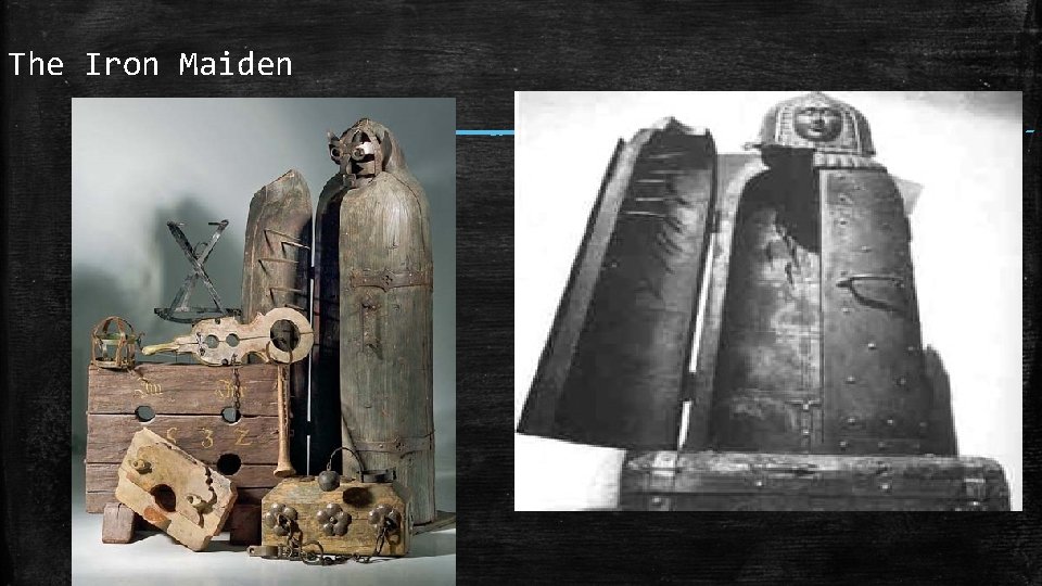 The Iron Maiden The Iron Maiden