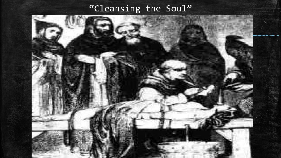 “Cleansing the Soul” “Cleansing the Soul”
