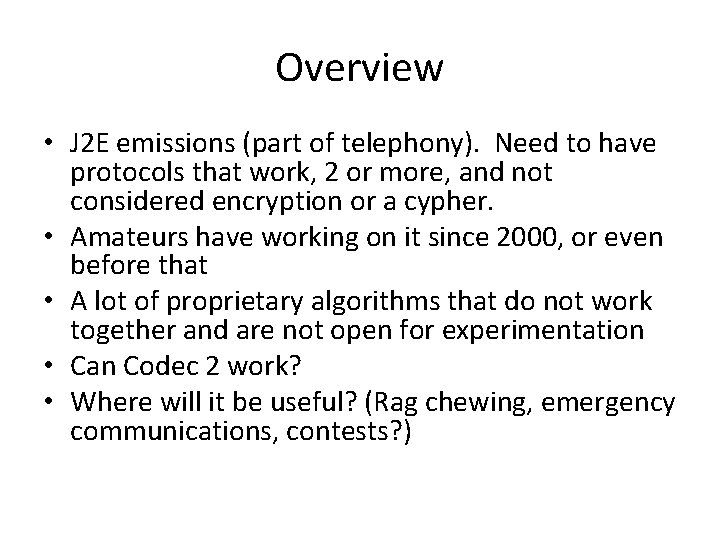 Overview • J 2 E emissions (part of telephony). Need to have protocols that Overview • J 2 E emissions (part of telephony). Need to have protocols that