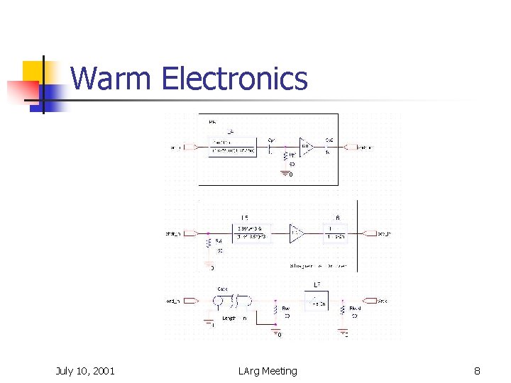 Warm Electronics July 10, 2001 LArg Meeting 8 