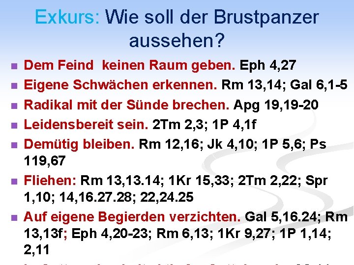 Exkurs: Wie soll der Brustpanzer aussehen? n n n n Dem Feind keinen Raum