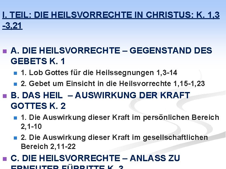 I. TEIL: DIE HEILSVORRECHTE IN CHRISTUS: K. 1, 3 -3, 21 n A. DIE