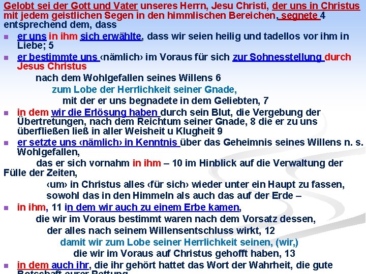 Gelobt sei der Gott und Vater unseres Herrn, Jesu Christi, der uns in Christus