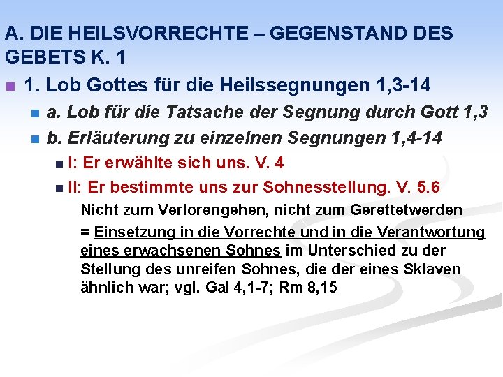 A. DIE HEILSVORRECHTE – GEGENSTAND DES GEBETS K. 1 n 1. Lob Gottes für