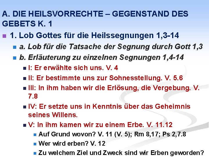 A. DIE HEILSVORRECHTE – GEGENSTAND DES GEBETS K. 1 n 1. Lob Gottes für