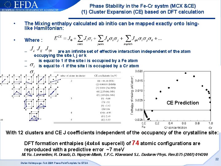 Phase Stability in the Fe-Cr systm (MCX &CE) (1) Cluster Expansion (CE) based on Phase Stability in the Fe-Cr systm (MCX &CE) (1) Cluster Expansion (CE) based on