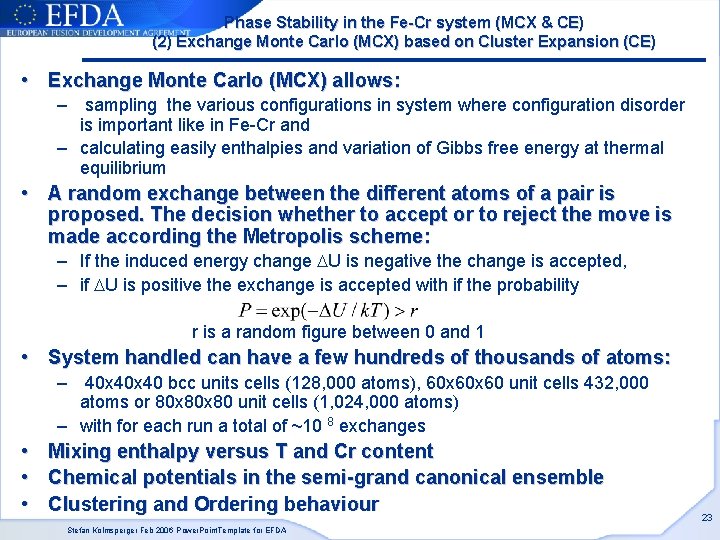 Phase Stability in the Fe-Cr system (MCX & CE) (2) Exchange Monte Carlo (MCX) Phase Stability in the Fe-Cr system (MCX & CE) (2) Exchange Monte Carlo (MCX)