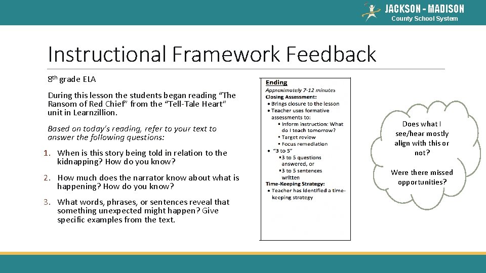 JACKSON - MADISON County School System Instructional Framework Feedback 8 th grade ELA During