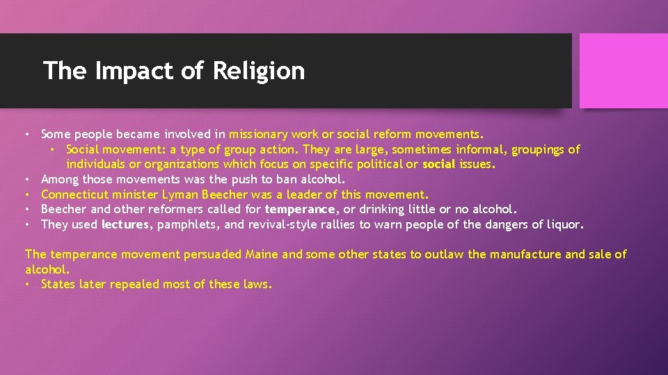 The Impact of Religion • Some people became involved in missionary work or social