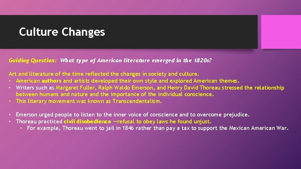 Culture Changes Guiding Question: What type of American literature emerged in the 1820 s?