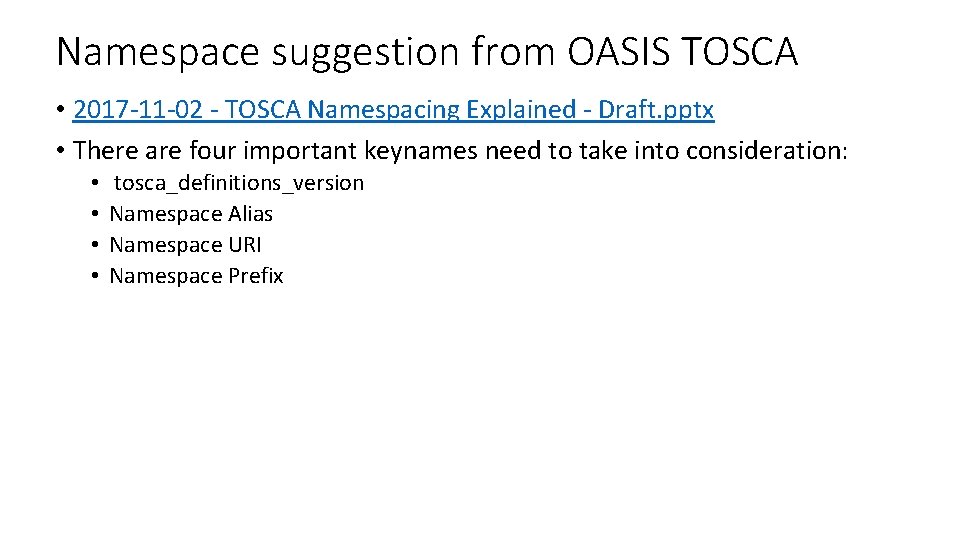 Namespace suggestion from OASIS TOSCA • 2017 -11 -02 - TOSCA Namespacing Explained -