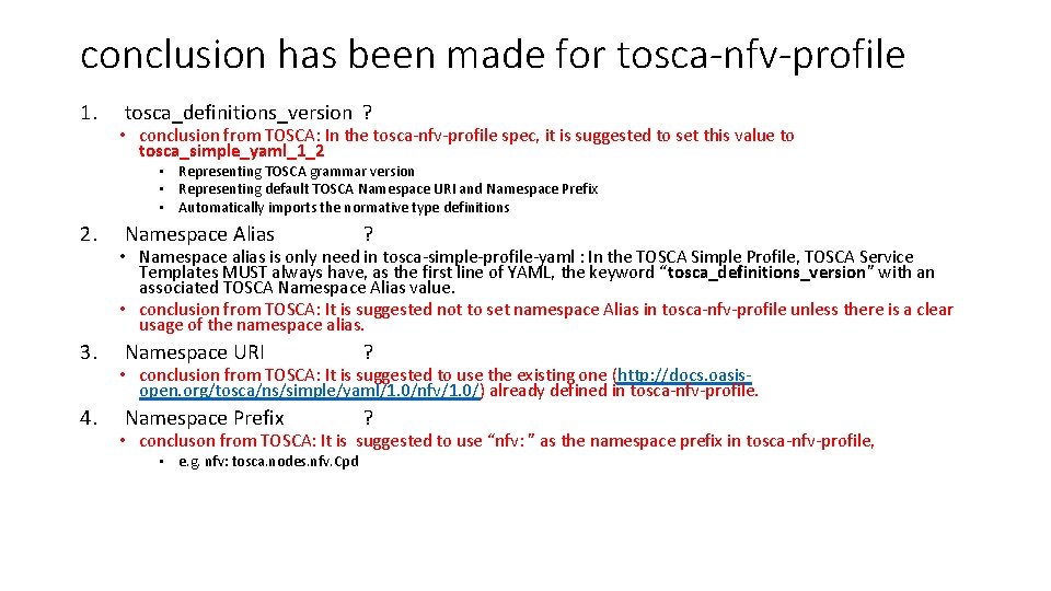 conclusion has been made for tosca-nfv-profile 1. tosca_definitions_version ? • conclusion from TOSCA: In