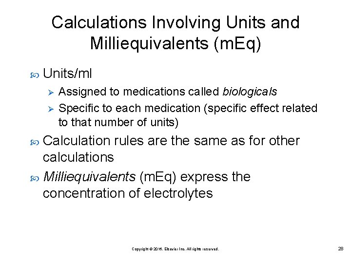Calculations Involving Units and Milliequivalents (m. Eq) Units/ml Ø Ø Assigned to medications called Calculations Involving Units and Milliequivalents (m. Eq) Units/ml Ø Ø Assigned to medications called