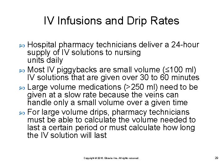 IV Infusions and Drip Rates Hospital pharmacy technicians deliver a 24 -hour supply of IV Infusions and Drip Rates Hospital pharmacy technicians deliver a 24 -hour supply of