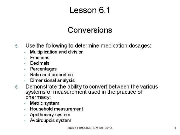 Lesson 6. 1 Conversions 5. Use the following to determine medication dosages: • • Lesson 6. 1 Conversions 5. Use the following to determine medication dosages: • •