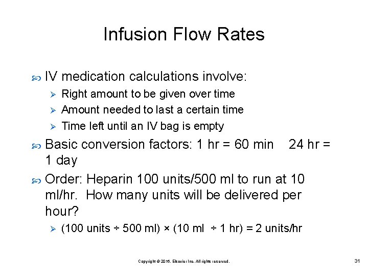 Infusion Flow Rates IV medication calculations involve: Ø Ø Ø Right amount to be Infusion Flow Rates IV medication calculations involve: Ø Ø Ø Right amount to be