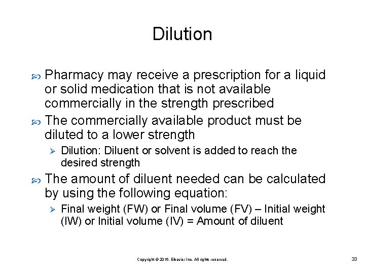 Dilution Pharmacy may receive a prescription for a liquid or solid medication that is Dilution Pharmacy may receive a prescription for a liquid or solid medication that is