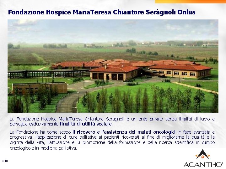 Fondazione Hospice Maria. Teresa Chiantore Seràgnoli Onlus Security La Fondazione Hospice Maria. Teresa Chiantore