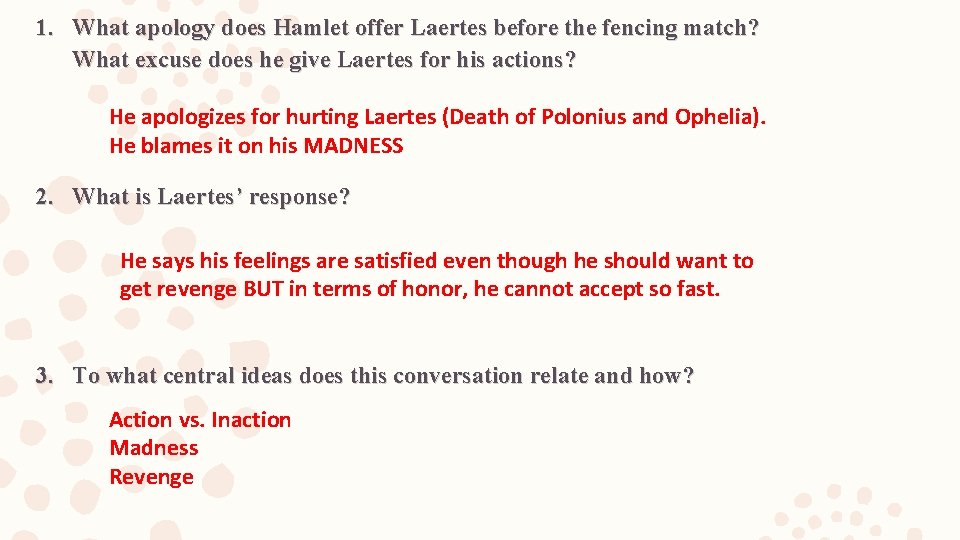 1. What apology does Hamlet offer Laertes before the fencing match? What excuse does