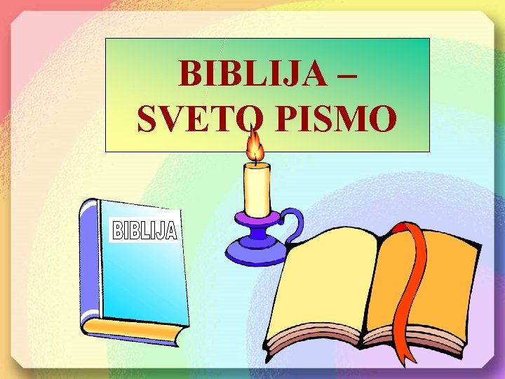 BIBLIJA – SVETO PISMO 