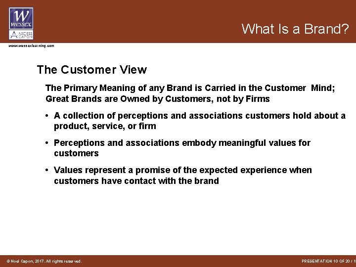 What Is a Brand? www. wessexlearning. com The Customer View The Primary Meaning of What Is a Brand? www. wessexlearning. com The Customer View The Primary Meaning of