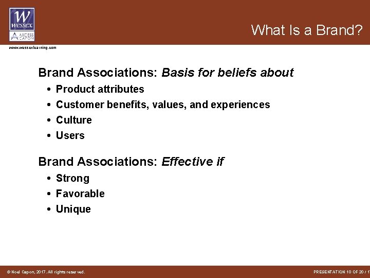 What Is a Brand? www. wessexlearning. com Brand Associations: Basis for beliefs about • What Is a Brand? www. wessexlearning. com Brand Associations: Basis for beliefs about •